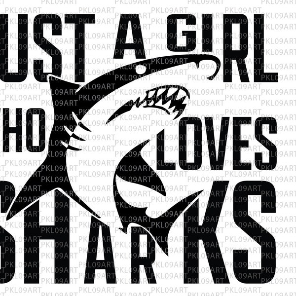 Just a girl who loves sharks svg,shark svg,Great White SharkT-shirt,galaxy svg,christmas svg,mascot svg,shark baby svg birthday shirt