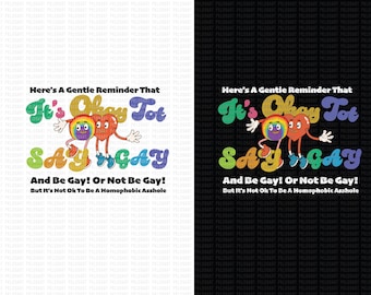LGBTQ Shirt Designs,It’s Ok To Say Gay PNG,Equality Digital Download, Pride Month PNG Svg Instant Download