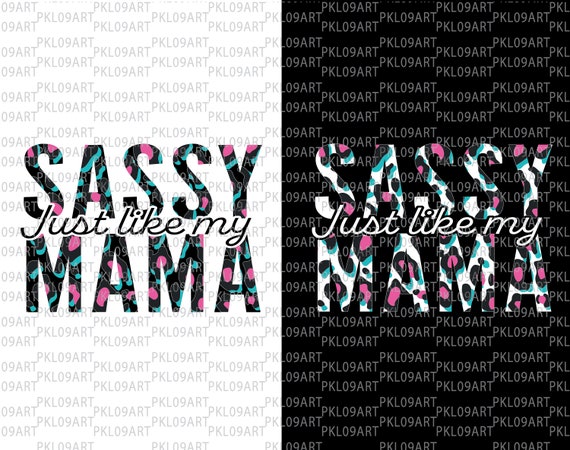 heather robert art,mama svg,mother day svg,mother daughter svg,toddler svg,onesie svg,sassy svg,mama sublimate designs