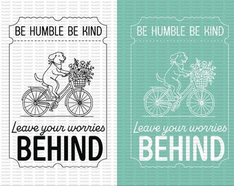 Be Humble Be Kind SVG PNG, Leave Your Worries Behind,Dog Bicycle Boho Shirt Design,Inspirational Quote, Vintage Sublimation Digital Download
