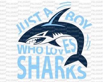 Just a boy who loves sharks svg,shark svg,Great White SharkT-shirt,galaxy svg,mascot svg,shark baby svg birthday shirt