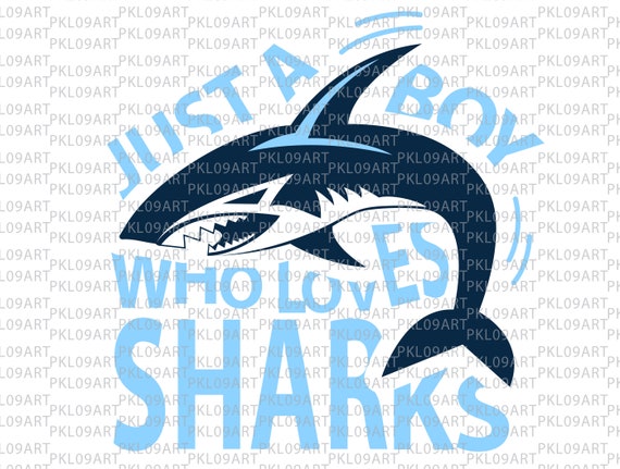 Just a Boy Who Loves Sharks Svg,shark Svg,great White Sharkt-shirt