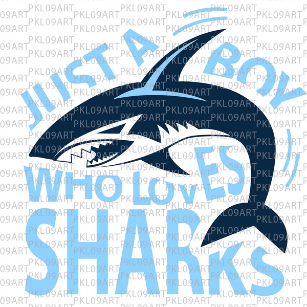 Just a boy who loves sharks svg,shark svg,Great White SharkT-shirt,galaxy svg,mascot svg,shark baby svg birthday shirt