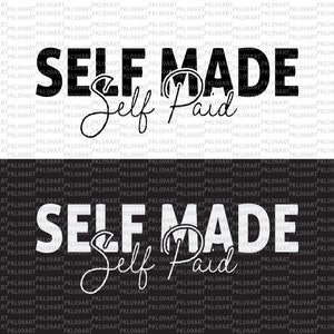 Self Made Self Paid Svg,Girl Boss Svg,Motivational Svg,Boss Babe Svg,Hustle Svg,Babe Svg,Entrepreneur SVG,Boss Lady Svg