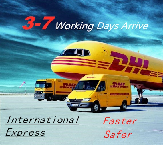 3-7 workdays to arrive DHL Express Shipping leave your phone number