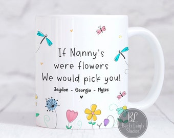 personalised mothers day gift for grandma, personalised mug for nan, if nanny's were flowers, gift from grandchildren, nana gift, made in UK