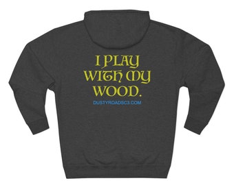 Unisex Premium Pullover Hoodie for woodworkers | Funny gifts for woodworking | Wood shop humor by Dusty Roads C3