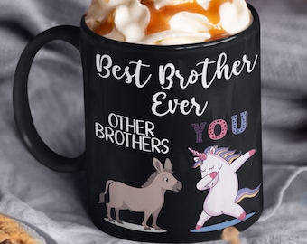 Best Brother Ever Unicorn Mug | Brother Birthday Gift | Funny Christmas Gift for Brother | Brother Funny Coffee Mug from Sister