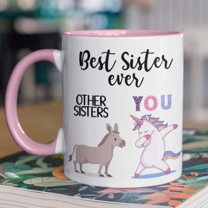 Best Sister Ever Unicorn Mug | Sisters Birthday Gift | Funny Christmas Gift for Sister | Sister Funny Coffee Mug from Brother from Sister