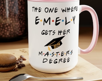 Personalized Masters Graduation Mug | Funny Sitcom Quote Coffee Cup Gift