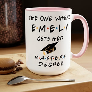 Personalized Master’s Graduation Mug 2025 – Custom ‘The One Where [Name] Gets [His/Her] Masters Degree’ Magic Mug Gift