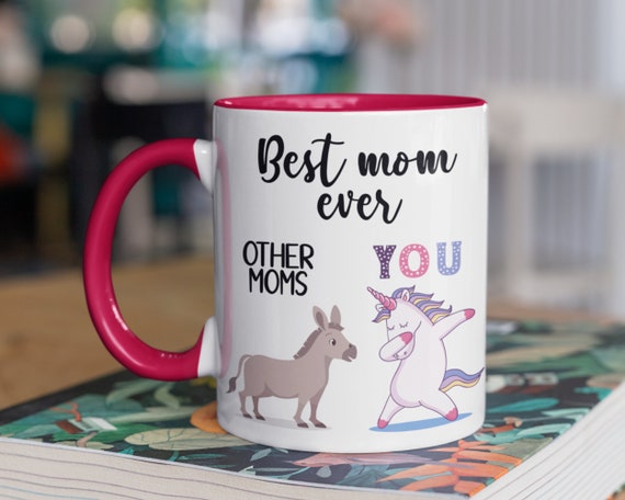 Best Mom Ever Unicorn Mug | Funny Mother's Day Gift for Mom
