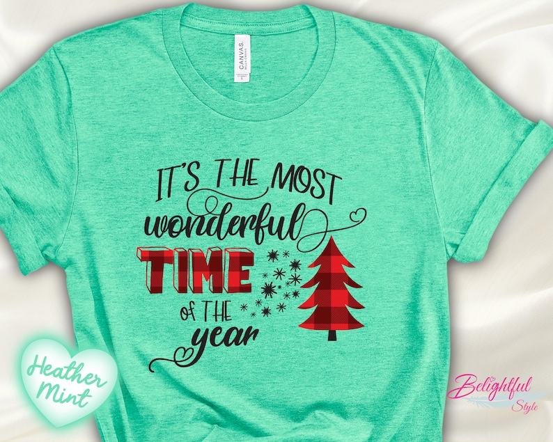 Christmas Gift Ideas Christmas Quote Shirt Holiday Shirt It/'s The Most Wonderful Time of the Year Shirt Christmas Sayings TShirt