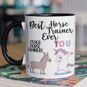 Best Horse Trainer Ever Unicorn Mug Best Horse Trainer Ever Gift