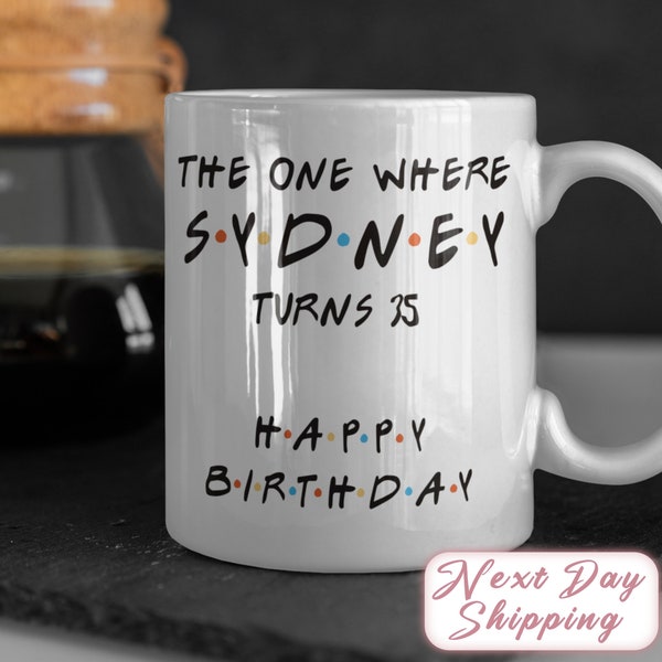 The One Where Turns 35 Mug | Personalized 35th Birthday Gift for Sister | Personalized Birthday Mug | 35 Birthday Gift for Friend