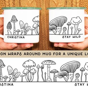 May include: Two white enamel mugs with black line drawings of mushrooms and the text "CHRISTINA" and "STAY WILD". The mugs are held by hands against a brown sweater background. Below the mugs is a design wrap of the same mushroom drawings.