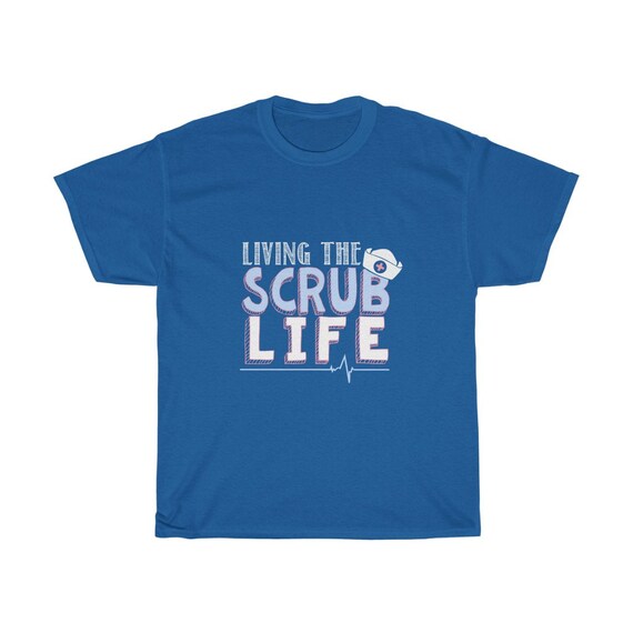 Living the Scrub Life T-shirt Nurse 