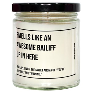Funny Bailiff Candle, Smells Like An Awesome Bailiff, Gift For Bailiff, Bailiff Christmas, Adult Bailiff Humor, Gag Gift Bailiff, Bailiff,