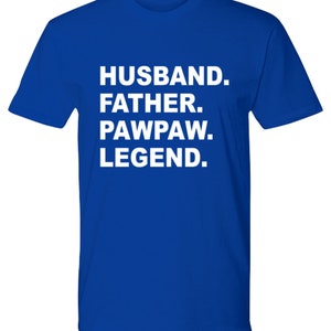 Perfect Pawpaw Gift, Pawpaw Tee Shirt, Cool Pawpaw Gift, Father, Husband, Pawpaw, Hero, Perfect Christmas For Pawpaw, Birthday For Pawpaw,