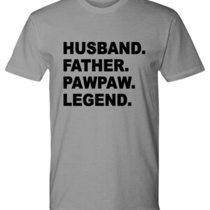 Perfect Pawpaw Gift, Pawpaw Tee Shirt, Cool Pawpaw Gift, Father, Husband, Pawpaw, Hero, Perfect Christmas For Pawpaw, Birthday For Pawpaw,