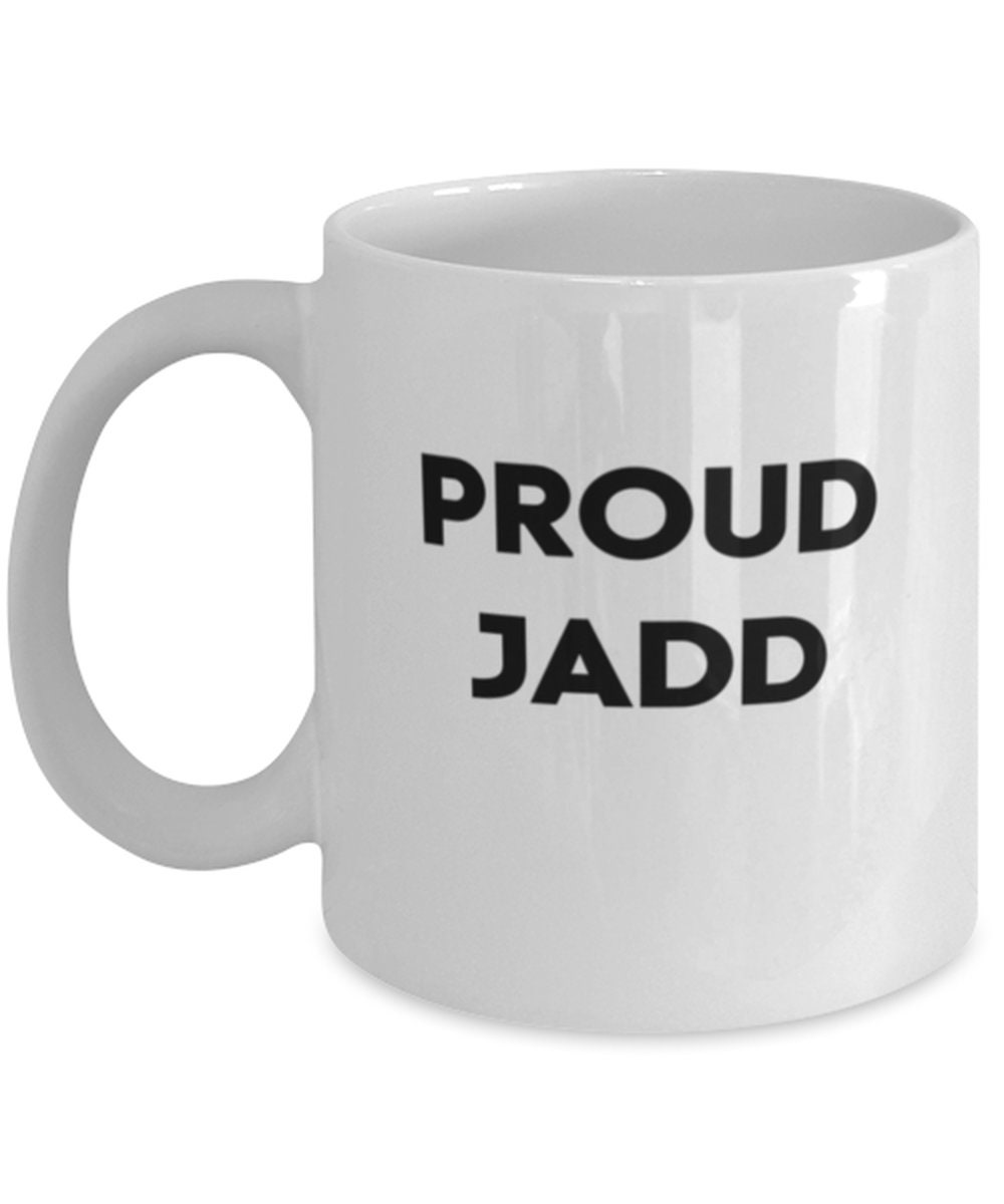 Proud Jadd Father's Day Gift Jadd Coffee Cup Gift for Jadd Coffee Mug