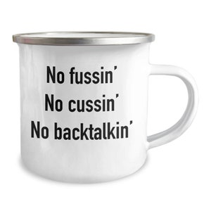 No fussin coffee mug, no fussin no cussin no backtalkin, funny no fussin cup, funny father&#39;s day, mother’s day, mom, dad