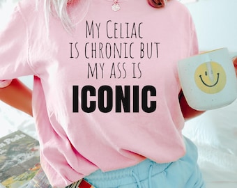 Celiac Awareness Tee: Soft Cotton, Funny Quote (Unisex S-4XL)