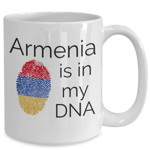 Armenian Mug, Gift for Armenian, Armenia Coffee Mug, Armenia Is in my DNA,  Christmas Gift, Birthday, Fathers Day, Mother’s Day
