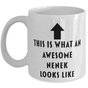 Nenek Coffee Mug, Coffee Mug, Cup, Tea Cup, For Mom, For Dad, For Grandparent, This Is What An Awesome Nenek Looks Like, Gift