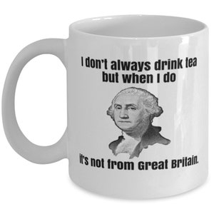 George Washington Coffee Mug, History Teacher, Funny George Washington Gift, Unique Gift, Founding Fathers, Independence Day, 4th of July