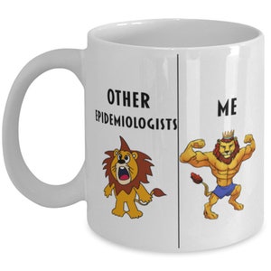 Funny Epidemiologist Coffee Mug, Gift For Epidemiologist, Lion Other Epidemiologist Me, Gag Gift For Epidemiologist, Unique Gift For