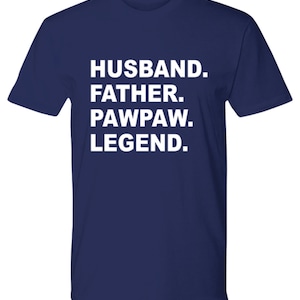 Perfect Pawpaw Gift, Pawpaw Tee Shirt, Cool Pawpaw Gift, Father, Husband, Pawpaw, Hero, Perfect Christmas For Pawpaw, Birthday For Pawpaw,