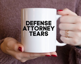 Prosecutor Coffee Mug, Gift for district attorney, Funny Prosecutor Gift, Law School Graduation, Defense Attorney Tears, Mother’s Day Gift