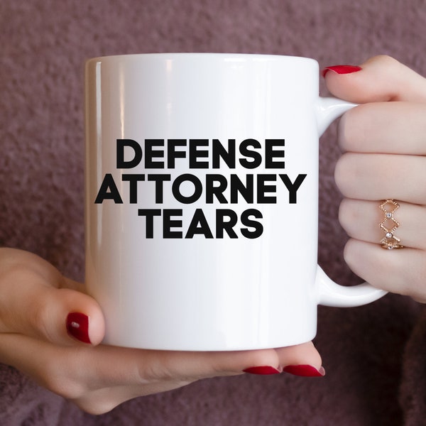 Prosecutor Coffee Mug, Gift for district attorney, Funny Prosecutor Gift, Law School Graduation, Defense Attorney Tears, Mother’s Day Gift