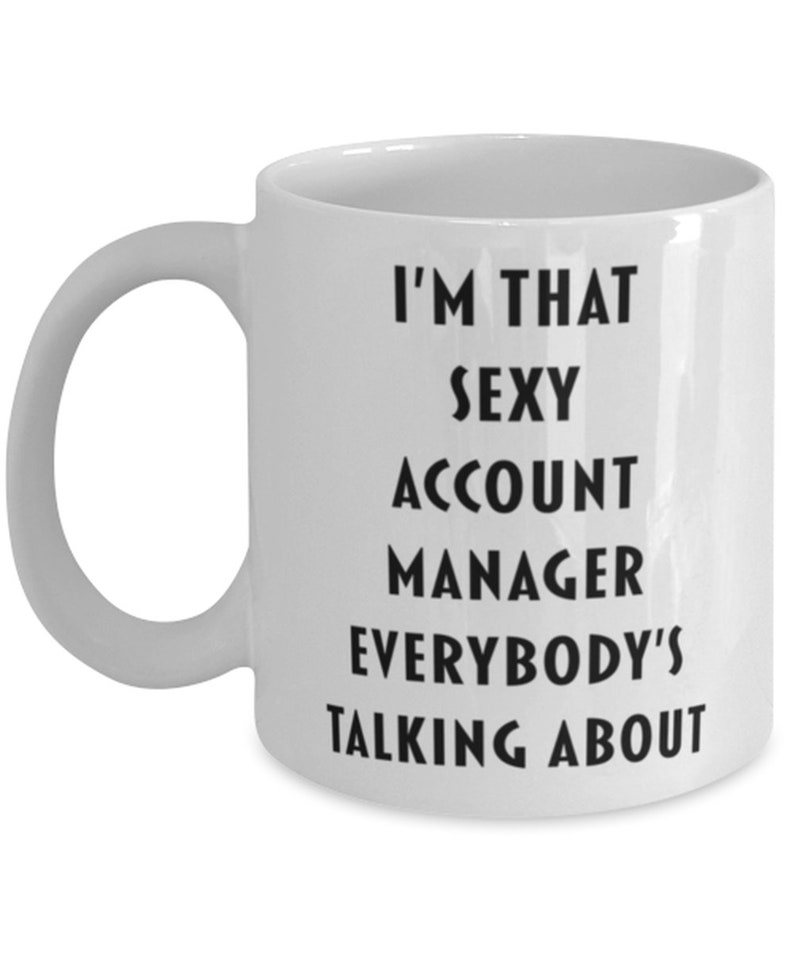 Account Manager Coffee Mug, Funny Work Humor (Ceramic, 11oz) image 1