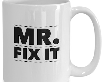 Mr. fix it Coffee Mug, Handy Man Gift, Carpenter Gift, Construction Gift, Dad gift, Cup, Gift for Handyman, Handyman Gift, Father, Husband