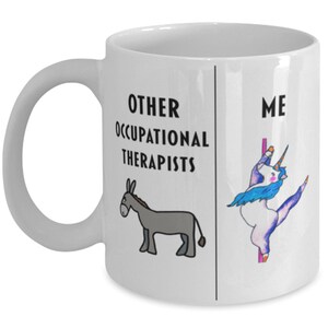 Funny Occupational Therapist Coffee Mug, Gift For Occupational Therapist, Unicorn Other Occupational Therapist Me, Gag Gift For