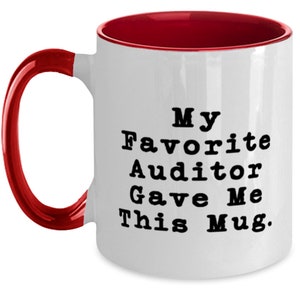 Neue Rechnungsprüfer-Geschenke, mein Lieblings-Wirtschaftsprüfer gab mir diese Tasse., Rechnungsprüfer zweifarbiger 11-Unzen-Becher von Freunden
