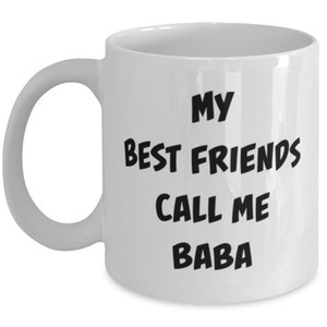 Baba Kaffeebecher, Geschenk für Baba, Baba Tasse, Baba Geschenk, lustiges Baba Geschenk, lustige Baba Tasse, beste Freunde nennen mich Baba, Muttertagsgeschenk