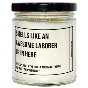 Funny Laborer Candle, Smells Like An Awesome Laborer, Gift For Laborer, Laborer Christmas, Adult Laborer Humor, Gag Gift Laborer, Laborer,