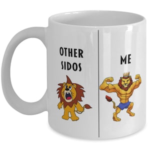 Funny Sido Coffee Mug, Gift For Sido, Lion Other Sido Me, Gag Gift For Sido, Unique Gift For Sido, Cheap Sido Gift, White Mug