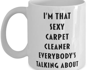 Carpet Cleaner Coffee Mug, Funny Carpet Cleaner Cup, Gift For Carpet Cleaner , Carpet Cleaner Gift