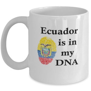 Ecuador Is In My Dna, Ecuadorian Coffee Mug, Gift For Ecuadorian