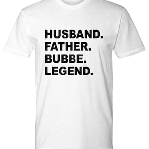 Perfect Bubbe Gift, Bubbe Tee Shirt, Cool Bubbe Gift, Father, Husband, Bubbe, Hero, Perfect Christmas For Bubbe, Birthday For Bubbe