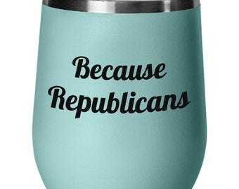 Political Wine Glass, Stemless Tumbler, Insulated (Republican & Democrat)