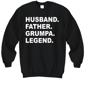 Perfect Grumpa Gift, Grumpa Sweat Shirt, Cool Grumpa Gift, Father, Husband, Grumpa, Hero, Perfect Christmas For Grumpa, Birthday For