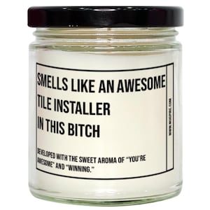 Funny Tile Installer Candle, Smells Like An Awesome Tile Installer, Gift For Tile Installer, Candle For Tile Installer, Adult Tile