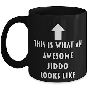 Jiddo Coffee Mug, Coffee Cup, Tea Cup, For Mom, For Dad, For Grandparent, This Is What An Awesome Jiddo Looks Like, Black, Gift