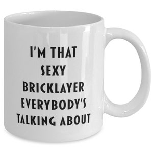 Bricklayer Coffee Mug, Funny Bricklayer Cup, Gift For Bricklayer , Bricklayer Gift