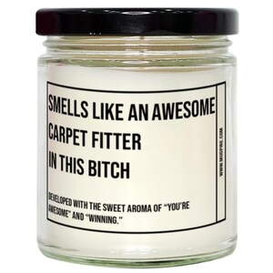 Funny Carpet Fitter Candle, Smells Like An Awesome Carpet Fitter, Gift For Carpet Fitter, Candle For Carpet Fitter, Adult Carpet Fitter